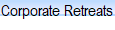 Corporate Retreats